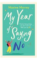 My Year of Saying No: A laugh-out-loud, feel-good romantic comedy