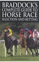 Braddock's Complete Guide to Horse Race Selection and Betting