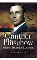 Gunther Pluschow: Airman, Escaper and Explorer