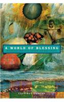 A World of Blessing: Benedictions from Every Continetn and Many Cultures