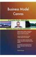 Business Model Canvas A Complete Guide - 2020 Edition