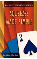 Squeezes Made Simple: Squeezes Made Simple(Bridge technique series)