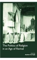 Politics of Religion in an Age of Revival