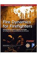 Fire Dynamics for Firefighters: Compartment Firefighting Series