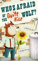 Who's Afraid of the Quite Nice Wolf?