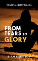 From Tears to Glory