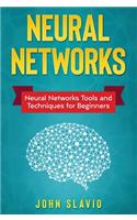 Neural Networks: Neural Networks Tools and Techniques for Beginners