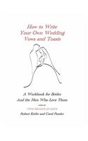 How to Write Your Own Wedding Vows and Toasts