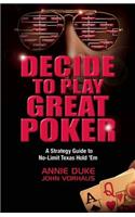 Decide to Play Great Poker
