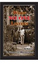 When No One Listens