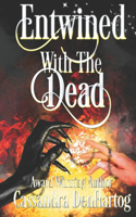 Entwined With The Dead