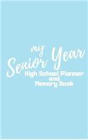 My Senior Year High School Planner and Memory Book