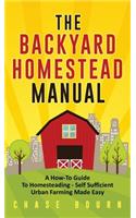 Backyard Homestead Manual