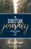 The Christian Journey: Part One: A Discipleship Study Guide