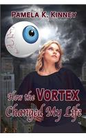 How the Vortex Changed My Life