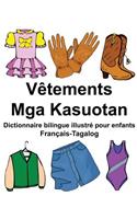 Français-Tagalog Vêtements/Mga Kasuotan Dictionnaire bilingue illustré pour enfants