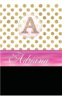 Adriana: Personalized Lined Journal Diary Notebook 150 Pages, 6 X 9 (15.24 X 22.86 CM), Durable Soft Cover