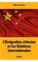 L'Émigration chinoise et les Relations internationales