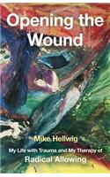 Opening the Wound