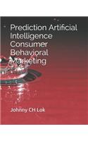Prediction Artificial Intelligence Consumer Behavioral Marketing