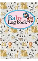 Baby Logbook: Daily Sheets For Daycare, Nanny, Track and Monitor Your Newborn Baby's Schedule, Cute Safari Wild Animals Cover, 6 x 9