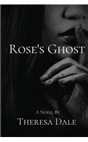 Rose's Ghost