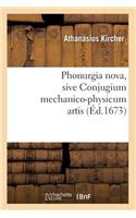 Phonurgia Nova, Sive Conjugium Mechanico-Physicum Artis (?d.1673)