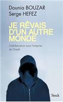 Je Revais D Un Autre Monde: (Essais - Documents)