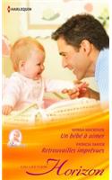 Un Bebe a Aimer - Retrouvailles Imprevues