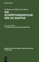 Schöpfungswoche des Du Bartas, II, Themen und Quellen der Sepmaine
