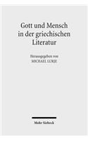 Gott Und Mensch in Der Griechischen Literatur