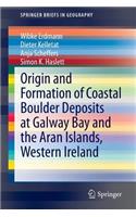 Origin and Formation of Coastal Boulder Deposits at Galway Bay and the Aran Islands, Western Ireland