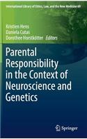 Parental Responsibility in the Context of Neuroscience and Genetics