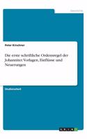 erste schriftliche Ordensregel der Johanniter. Vorlagen, Einflüsse und Neuerungen