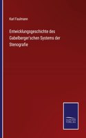 Entwicklungsgeschichte des Gabelberger'schen Systems der Stenografie