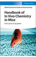 Handbook of in Vivo Chemistry in Mice: From Lab to Living System