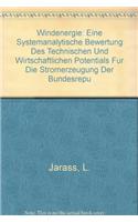 Windenergie: Eine Systemanalytische Bewertung Des Technischen Und Wirtschaftlichen Potentials Fur Die Stromerzeugung Der Bundesrepublik Deut Schland. Durchgefuhrt Im Auftrag Der Internationalen Energieage Ntur (Iea).