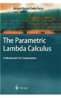 The Parametric Lambda Calculus: A Metamodel for Computation(Texts in Theoretical Computer Science. An EATCS Series)