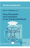 Neue Pharmaka und Techniken in der Kinderanästhesie