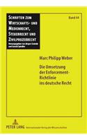 Die Umsetzung Der Enforcement-Richtlinie Ins Deutsche Recht