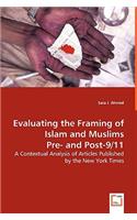 Evaluating the Framing of Islam and Muslims Pre- and Post-9/11 - A Contextual Analysis of Articles Published by the New York Times