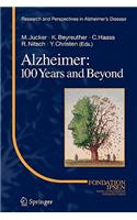 Alzheimer: 100 Years and Beyond