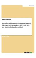 Energiesparhäuser aus ökonomischer und ökologischer Persepktive. Wo lohnt sich der Aufwand einer Investition?