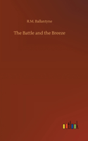 The Battle and the Breeze
