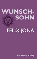 Wunschsohn: Felix Jona