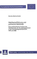 Wahlkampffuehrung Und Politische Weltbilder