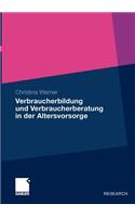 Verbraucherbildung Und Verbraucherberatung in Der Altersvorsorge