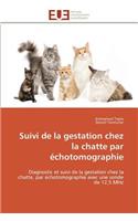 Suivi de la Gestation Chez La Chatte Par Échotomographie