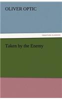 Taken by the Enemy