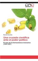 Una cruzada científica ante el poder político